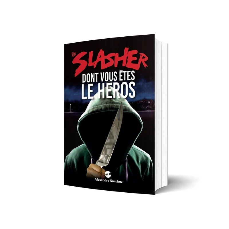 Un slasher dont vous êtes le héros Version augmentée
