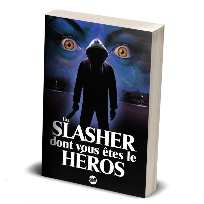 Un slasher dont vous êtes le héros Version bleue
